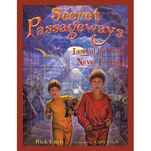 Secret Passageways: In the Land of the Lost and Never Found - Paperback