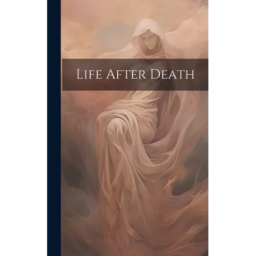 Life After Death - Hardcover