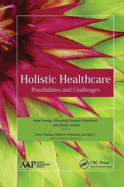 Holistic Healthcare: Possibilities and Challenges - Paperback