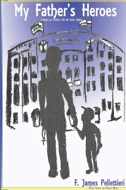 My Father's Heroes - Paperback