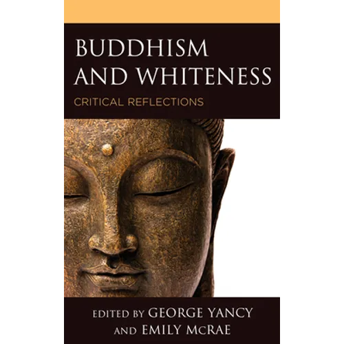 Buddhism and Whiteness: Critical Reflections - Paperback