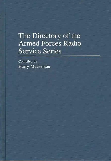 The Directory of the Armed Forces Radio Service Series - Hardcover