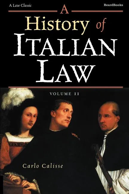 A History of Italian Law: Volume II - Paperback