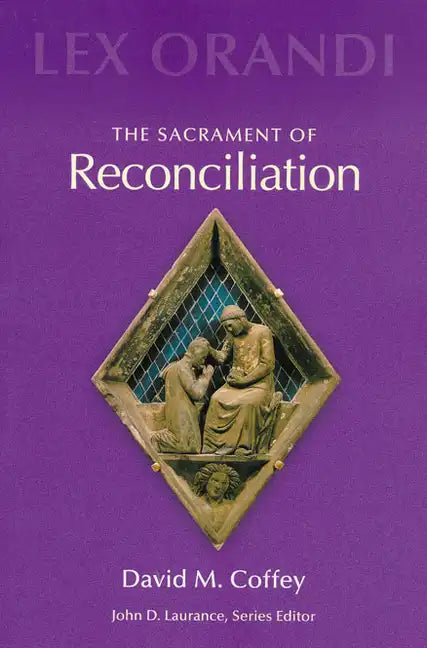 The Sacrament of Reconciliation - Paperback