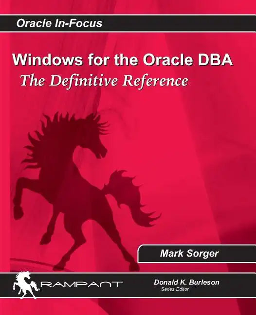 Windows for the Oracle DBA: The Definitive Reference - Paperback
