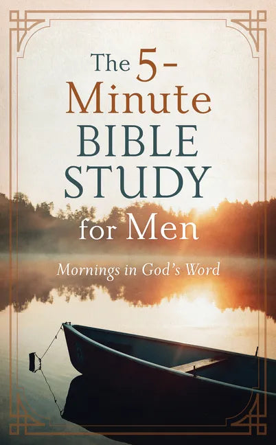 The 5-Minute Bible Study for Men: Mornings in God's Word - Paperback