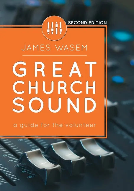 Great Church Sound: a guide for the volunteer - Paperback