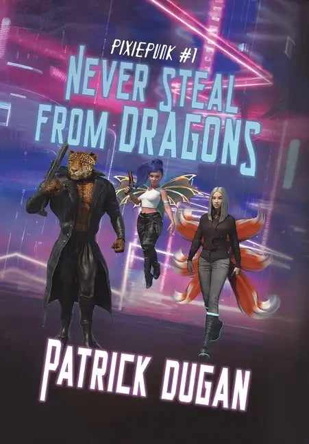 Never Steal from Dragons - Hardcover