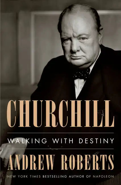 Churchill: Walking with Destiny - Hardcover