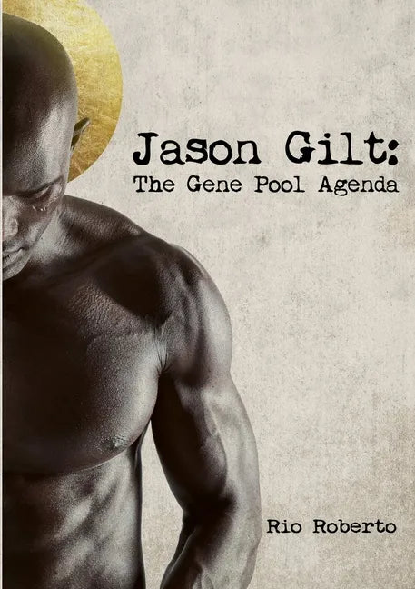 Jason Gilt: The Gene Pool Agenda - Paperback