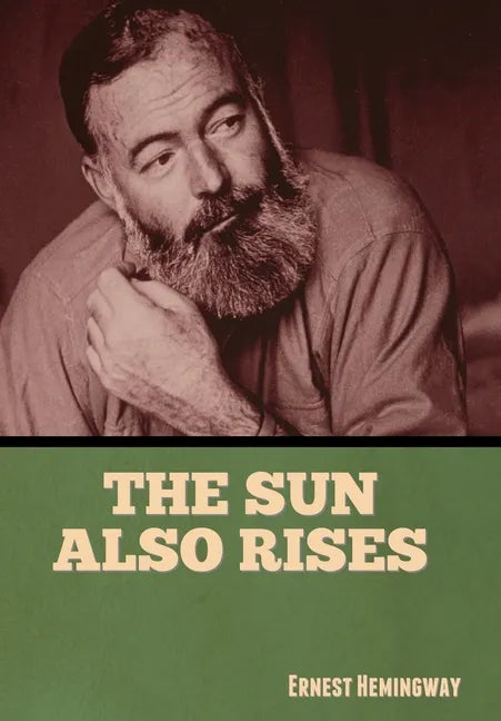 The Sun Also Rises - Hardcover