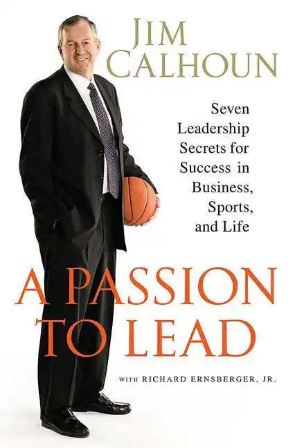 A Passion to Lead: Seven Leadership Secrets for Success in Business, Sports, and Life - Paperback
