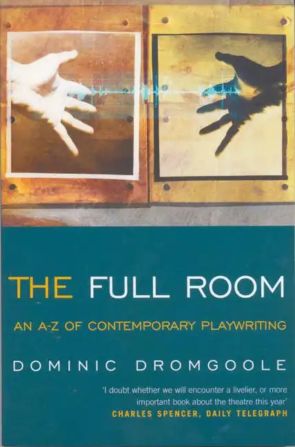 The Full Room: An A-Z of Contemporary Playwriting - Paperback