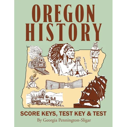 Oregon History: Score Key, Test & Test Key - Paperback