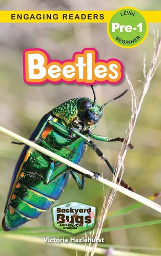 Beetles: Backyard Bugs and Creepy-Crawlies (Engaging Readers, Level Pre-1) - Hardcover