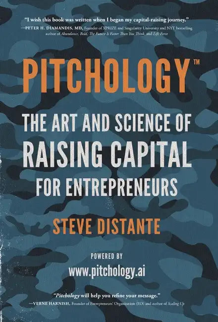 Pitchology: The Art & Science of Raising Capital for Entrepreneurs - Hardcover