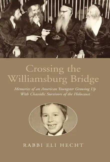 Crossing the Williamsburg Bridge - Hardcover