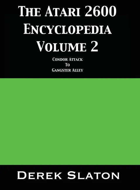 The Atari 2600 Encyclopedia Volume 2 - Hardcover