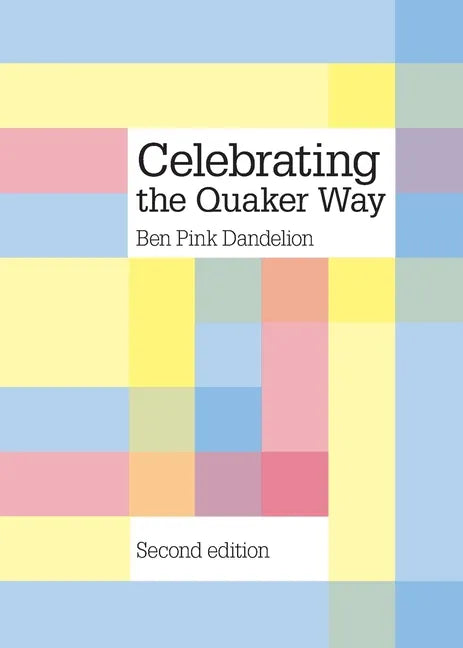 Celebrating the Quaker way - Paperback