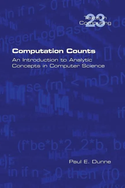 Computation Counts: An Introduction to Analytic Concepts in Computer Science - Paperback