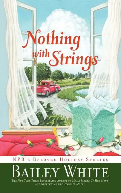 Nothing with Strings: NPR's Beloved Holiday Stories - Paperback
