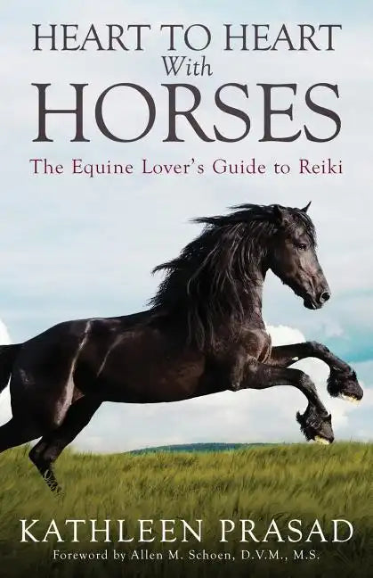 Heart To Heart With Horses: The Equine Lover's Guide to Reiki - Paperback