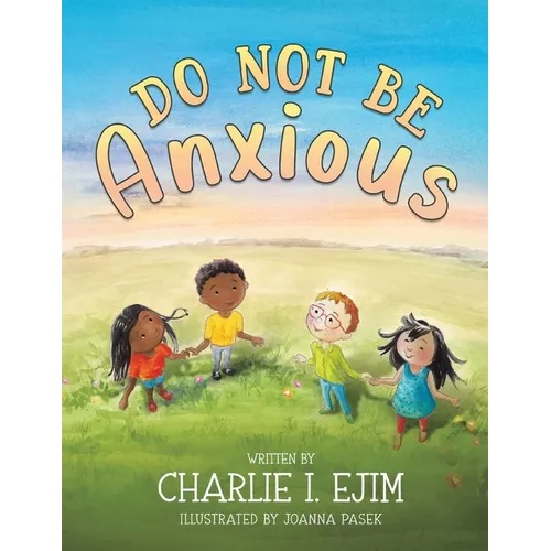 Do Not Be Anxious - Paperback