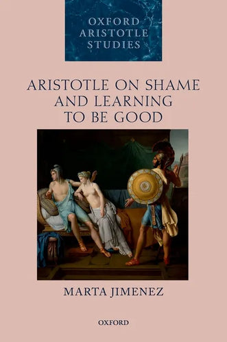 Aristotle on Shame and Learning to Be Good - Hardcover