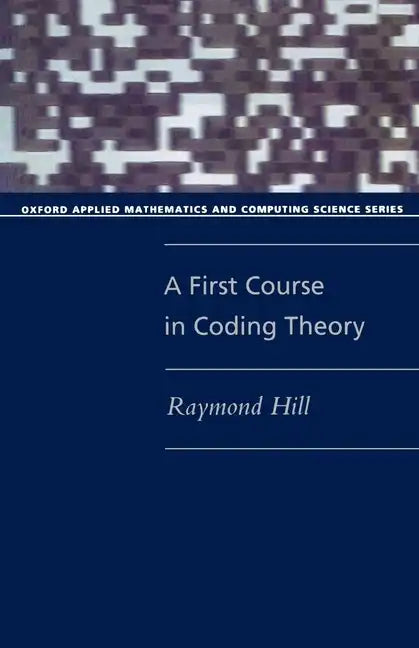 A First Course in Coding Theory (Paperback) - Paperback
