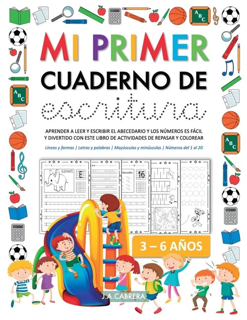 Mi primer cuaderno de escritura: Aprender a leer y escribir el abecedario y los números es fácil y divertido con este libro de actividades de repasar - Paperback