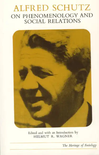 Alfred Schutz on Phenomenology and Social Relations - Paperback