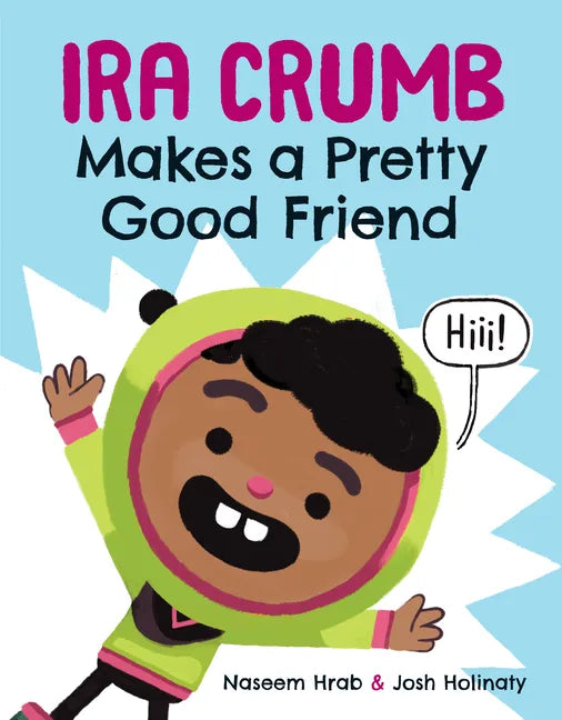 Ira Crumb Makes a Pretty Good Friend - Hardcover
