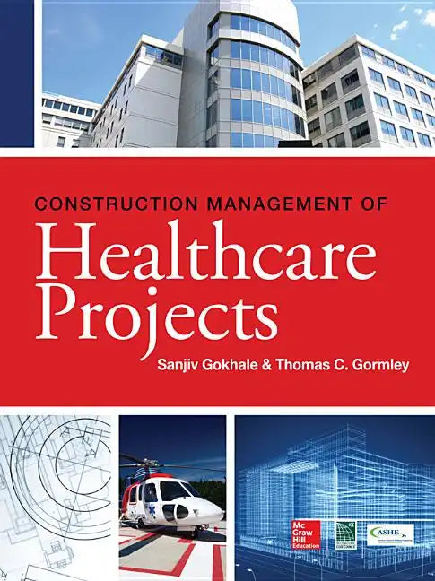 Construction Management of Healthcare Projects - Hardcover
