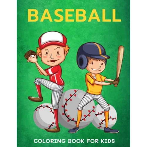 Baseball Coloring Book for Kids: Cute Coloring Pages for Boys and Girls - Paperback