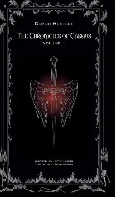 The Chronicles of Cassius: Volume One - Hardcover