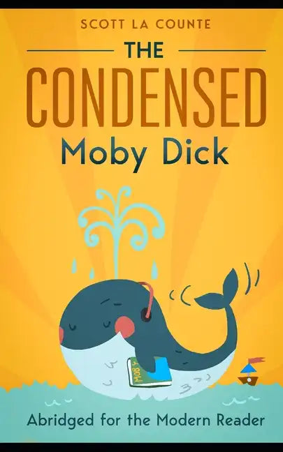 The Condensed Moby Dick: Abridged for the Modern Reader - Paperback