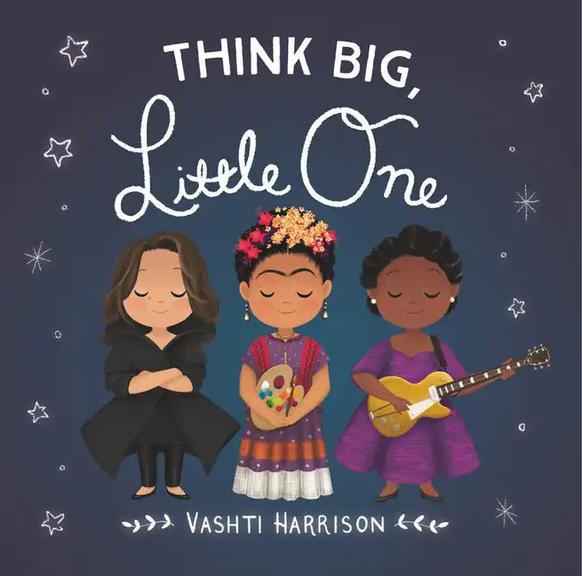 Think Big, Little One - Board Book