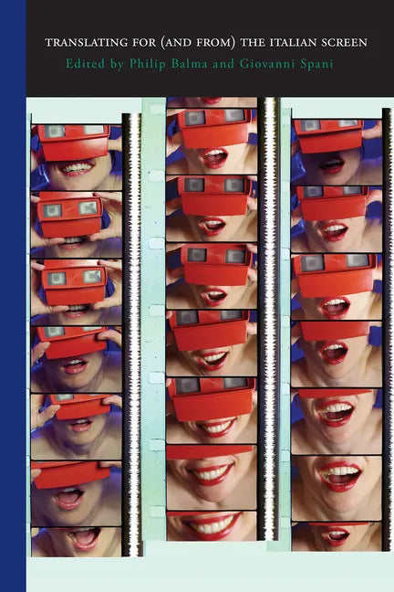 Translating for (And From) the Italian Screen: Dubbing and Subtitles - Paperback