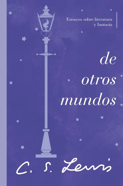 de Otros Mundos: Ensayos Sobre Literatura Y Fantasía - Paperback