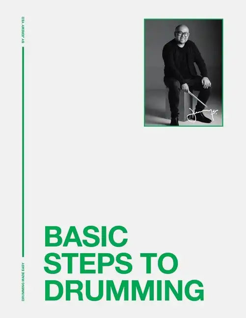 Basic Steps to Drumming: Drumming Made Easy - Paperback