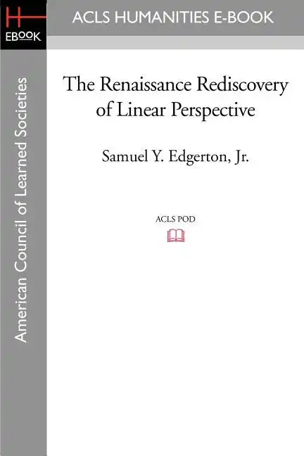 The Renaissance Rediscovery of Linear Perspective - Paperback