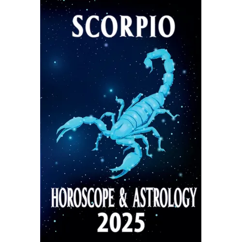 Scorpio Horoscope & Astrology 2025 - Paperback