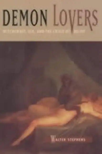 Demon Lovers: Witchcraft, Sex, and the Crisis of Belief - Paperback
