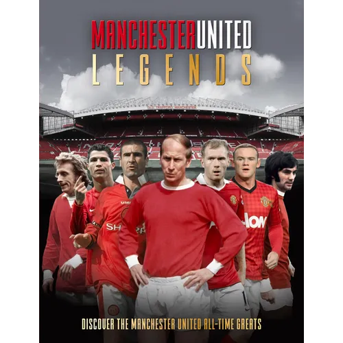 Manchester United Legends - Hardcover