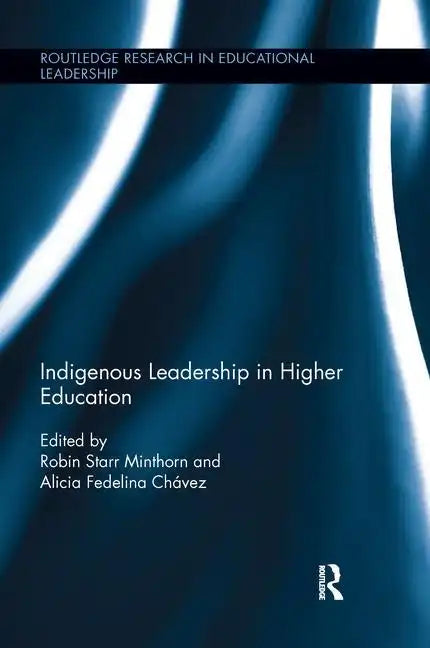 Indigenous Leadership in Higher Education - Paperback
