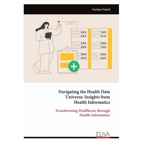 Navigating the Health Data Universe: Insights from Health Informatics - Paperback