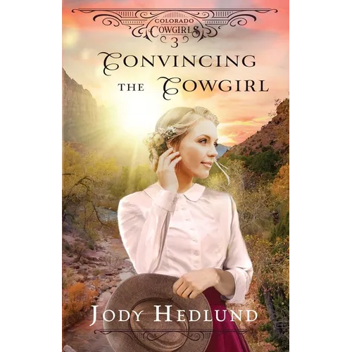 Convincing the Cowgirl: A Sweet Historical Romance - Paperback