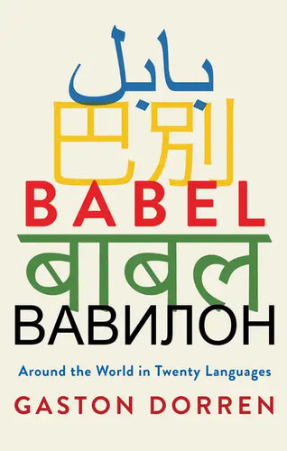 Babel: Around the World in Twenty Languages - Paperback