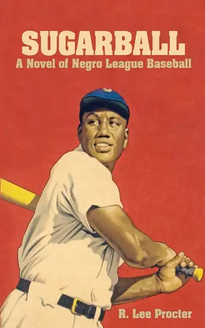 Sugarball: A Novel of Negro League Baseball - Paperback