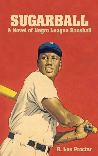 Sugarball: A Novel of Negro League Baseball - Paperback